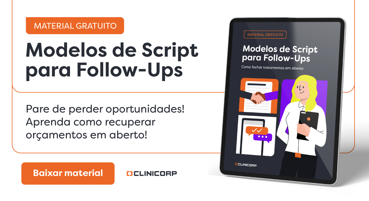 Modelos de Script para Follow-Ups. Como fechar tratamentos em aberto. 